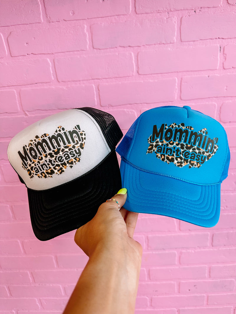 Mommin’ Ain’t Easy Trucker
