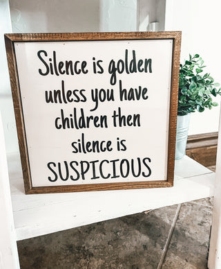 Silence Is Golden Sign