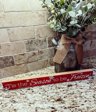 Tis The Season To Be Freezin Sign
